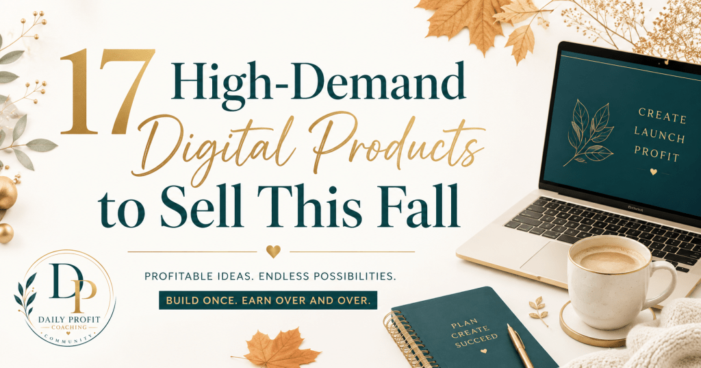 17 High-Demand Digital Products to Sell This Fall (Even If You’re Starting From&nbsp;Scratch)